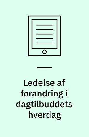 Ledelse af forandring i dagtilbuddets hverdag