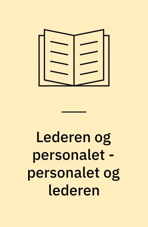 Lederen og personalet - personalet og lederen