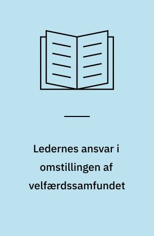 Ledernes ansvar i omstillingen af velfærdssamfundet