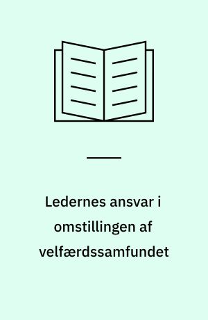Ledernes ansvar i omstillingen af velfærdssamfundet
