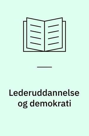Lederuddannelse og demokrati : en gymnastikhøjskoles historie
