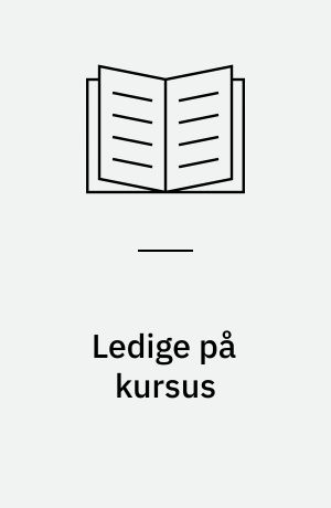 Ledige på kursus : effekter af specialarbejderkurser vurderet ved et eksperiment