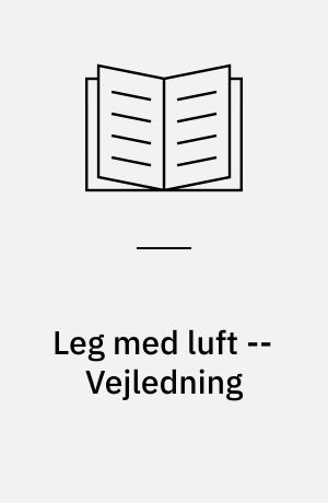 Leg med luft -- Vejledning