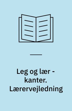 Leg og lær - kanter. Lærervejledning