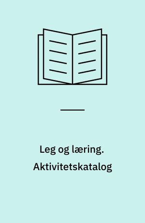 Leg og læring : klubber for flygtningebørn. Aktivitetskatalog