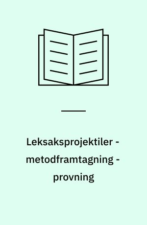 Leksaksprojektiler - metodframtagning - provning