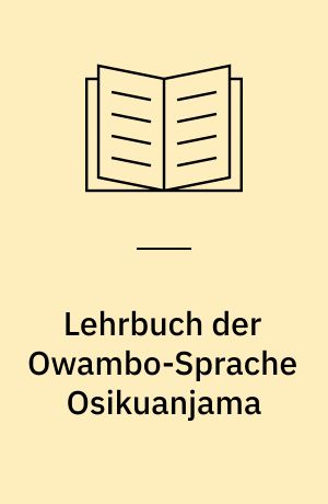 Lehrbuch der Owambo-Sprache Osikuanjama