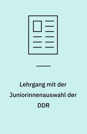 Lehrgang mit der Juniorinnenauswahl der DDR
