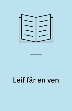 Leif får en ven