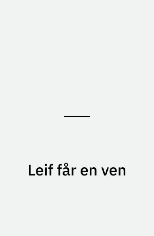 Leif får en ven