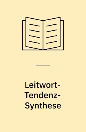 Leitwort-Tendenz-Synthese : Programm und Praxis in der Exegese Martin Bubers