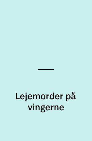 Lejemorder på vingerne