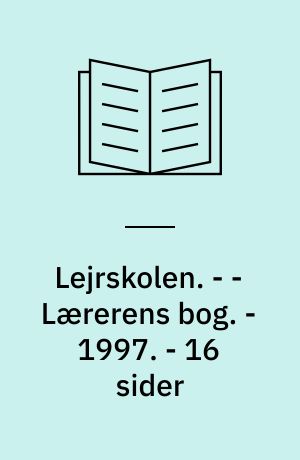 Lejrskolen. - - Lærerens bog. - 1997. - 16 sider