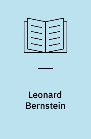 Leonard Bernstein : an American musician