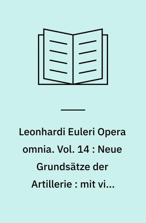 Leonhardi Euleri Opera omnia : sub auspiciis Societatis Scientiarum Naturalium Helveticae. Vol. 14 : Neue Grundsätze der Artillerie : mit vier ballistischen Abhandlungen / hrsg. von Friedrich Robert Scherrer. 1922. - Vol. 15 : Commentationes mechanicae : ad theoriam machinarum pertinentes. Vol. 1 / ed. Jakob Ackeret. 1957. - Vol. 16-17 : Commentationes mechanicae : ad theoriam machinarum pertinentes. Vol. 2-3 / ed. Charles Blanc et Pierre de Haller. 1979-1982. - Vol. 18-19 : Scientia navalis. Pars 1-2 / ed. Clifford Ambrose Truesdell. 1967-1972. - Vol. 20-21 : Commentationes mechanicae et astronomicae : ad scientiam navalem pertinentes. Vol. 1-2 / ed. Walter Habicht. 1974-1978. - Vol. 22 : Theoria motuum lunae : nova methodo pertractata / ed. Leo Courvoisier. 1958. - Vol. 23 : Sol et luna 1 / ed. Leo Courvoisier, Joachim Otto Fleckenstein. 1969. - Vol. 24 : Sol et luna 2 / Charles Blanc. 1991. - Vol. 25 : Commentationes astronomicae : ad theoriam perturbationum pertinentes. Vol. 1 / ed. Max Schürer. 1960. - Vol. 28 : Commentationes astronomicae : ad theoriam motuum planetarum et cometarum pertinentes / ed. Leo Courvoisier. 1959. - Vol. 29-30 : Commentationes astronomicae : ad praecessionem et nutationem pertinentes / ed. Leo Courvoisier. 1961-1964. - Vol. 31 : Commentationes mechanicae et astronomicae : ad physicam cosmicam pertinentes / ed. Eric J. Aiton. 1996
