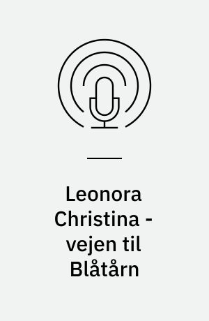 Leonora Christina - vejen til Blåtårn