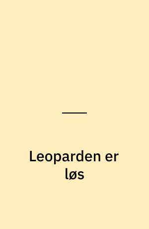 Leoparden er løs