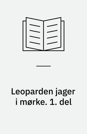 Leoparden jager i mørke. 1. del