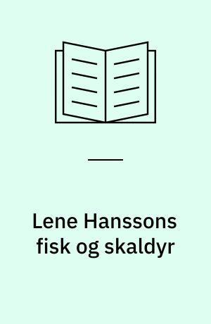 Lene Hanssons fisk og skaldyr
