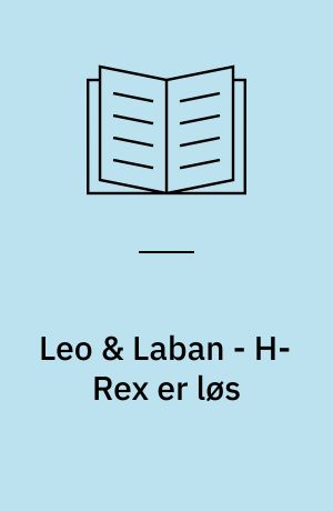 Leo & Laban - H-Rex er løs