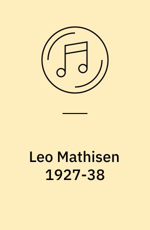 Leo Mathisen 1927-38 : Song of souvenirs