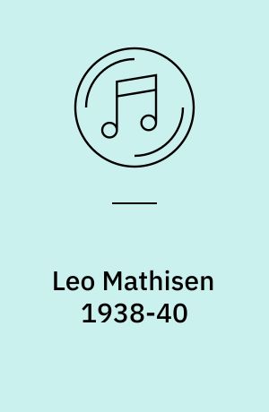 Leo Mathisen 1938-40 : Leo's idea