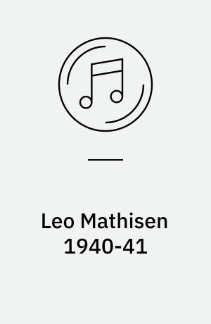 Leo Mathisen 1940-41 : Take it easy