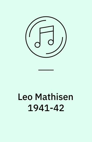 Leo Mathisen 1941-42 : To be or not to be