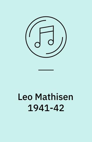 Leo Mathisen 1941-42 : To be or not to be