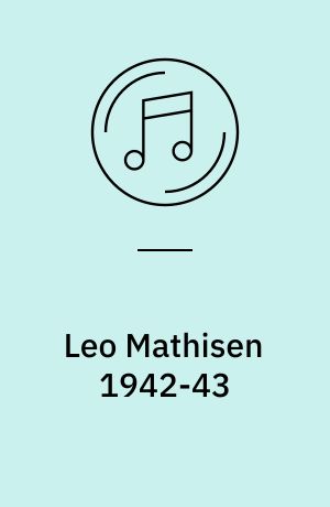 Leo Mathisen 1942-43 : Terrific rhythm