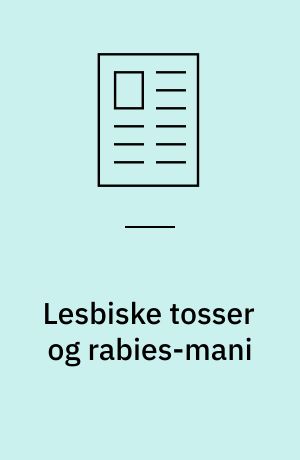 Lesbiske tosser og rabies-mani : perverterende læsning af vanvid og køn i teksteksempler af Johannes V. Jensen