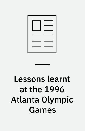 Lessons learnt at the 1996 Atlanta Olympic Games