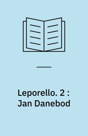Leporello. 2 : Jan Danebod