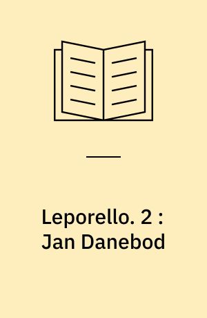 Leporello. 2 : Jan Danebod