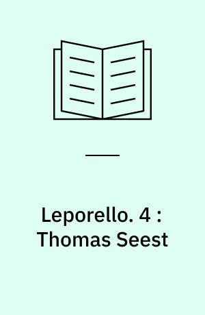 Leporello. 4 : Thomas Seest
