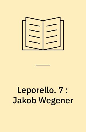 Leporello. 7 : Jakob Wegener