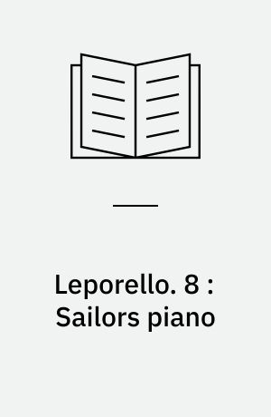 Leporello. 8 : Sailors piano
