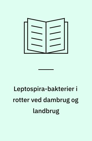 Leptospira-bakterier i rotter ved dambrug og landbrug