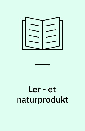 Ler - et naturprodukt