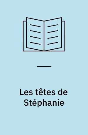 Les têtes de Stéphanie