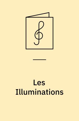 Les Illuminations : pour soprano ou ténor et orchestre à cordes : Op. 18 (1939)