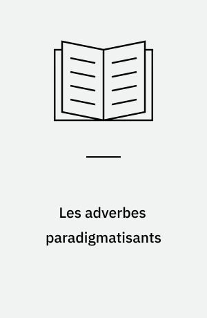 Les adverbes paradigmatisants : fonction et analyse