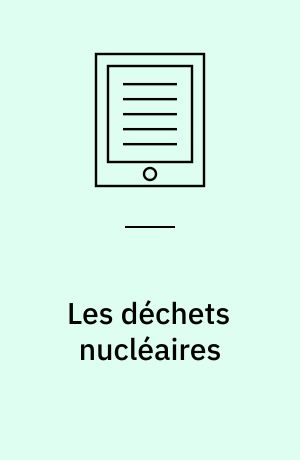 Les déchets nucléaires