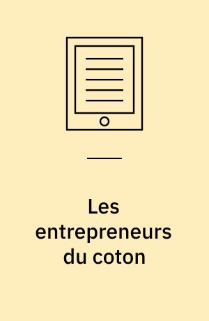 Les entrepreneurs du coton : innovation et développement économique (France du Nord, 1700-1830)
