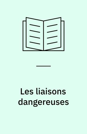 Les liaisons dangereuses