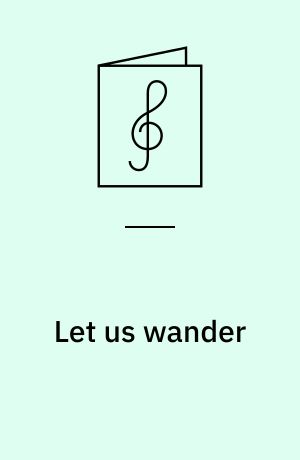 Let us wander : gavotta: Shepherd, shepherd leave decoying : fra "King Arthur"