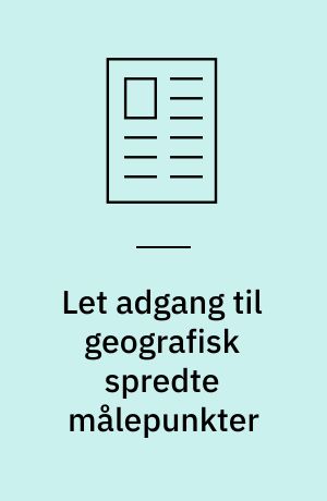 Let adgang til geografisk spredte målepunkter : specielt i miljøsektoren er radiostyrede dataloggere blevet et velfungerende system til effektiv overvågning af miljøparametre