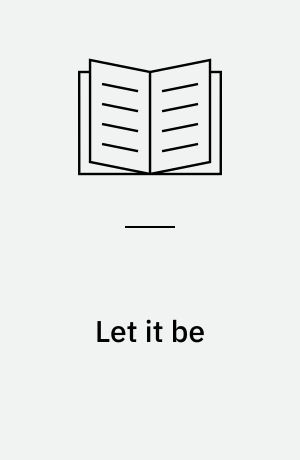 Let it be : The Beatles fra starten til i dag