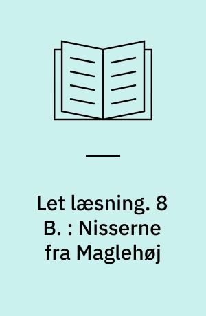 Let læsning. 8 B. : Nisserne fra Maglehøj