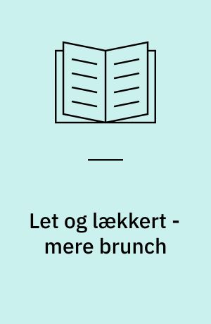 Let og lækkert - mere brunch